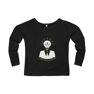 Women's Why Not Retire Terry Long Sleeve Scoopneck T-Shirt - JTApparel