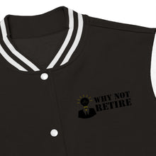 Why Not Retire Women's Varsity Jacket - JTApparel