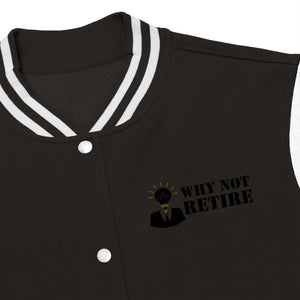 Why Not Retire Women's Varsity Jacket - JTApparel