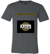 I'm About That Life Unisex T-Shirt