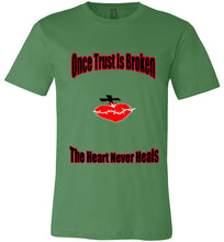 Once Trust Is Broken Unisex T-Shirt - JTApparel