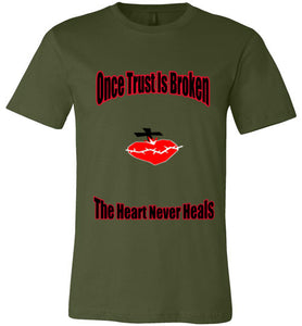Once Trust Is Broken Unisex T-Shirt - JTApparel