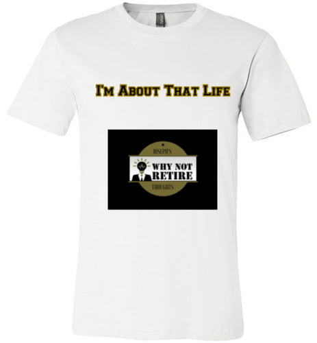 I'm About That Life Unisex T-Shirt