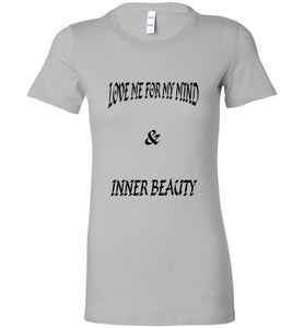 Love Me For My Mind Tee]Jtapparel.com - JTApparel