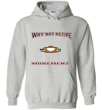 Why Not Retire Movement Hoodies - JTApparel