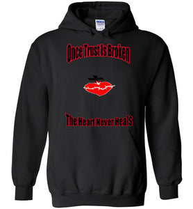 Once Trust Is Broken Hoodies - JTApparel