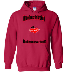 Once Trust Is Broken Hoodies - JTApparel