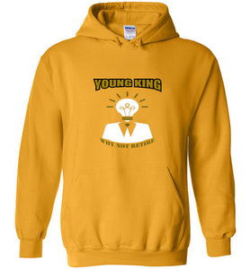Young King Why Not Retire Gildan Heavy Blend Hoodie - JTApparel