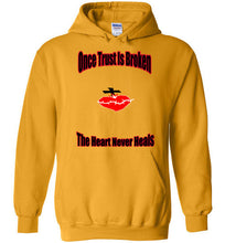 Once Trust Is Broken Hoodies - JTApparel