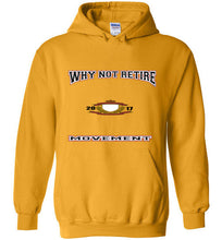 Why Not Retire Movement Hoodies - JTApparel