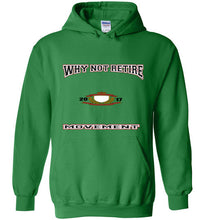Why Not Retire Movement Hoodies - JTApparel