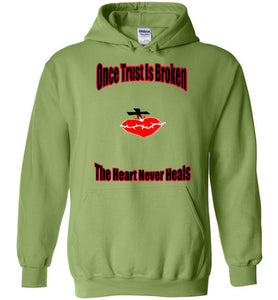 Once Trust Is Broken Hoodies - JTApparel