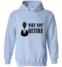Why Not Retire Hot New Hoodies - JTApparel