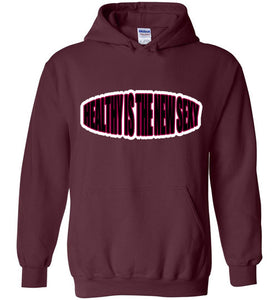 Healthy Is The New Sexy Hoodies]Jtapparel.com - JTApparel