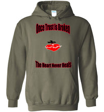 Once Trust Is Broken Hoodies - JTApparel