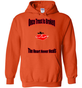 Once Trust Is Broken Hoodies - JTApparel
