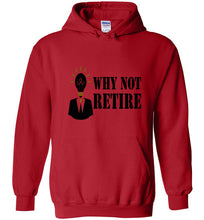 Why Not Retire Hot New Hoodies - JTApparel