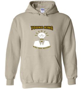 Young King Why Not Retire Gildan Heavy Blend Hoodie - JTApparel