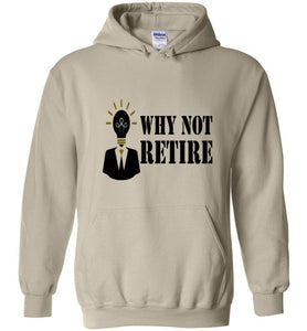 Why Not Retire Hot New Hoodies - JTApparel