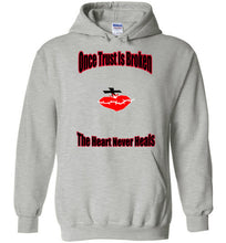 Once Trust Is Broken Hoodies - JTApparel