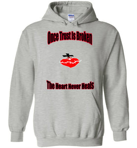 Once Trust Is Broken Hoodies - JTApparel