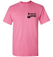 Why Not Retire Signature Logo Tee - JTApparel