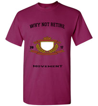 Why Not Retire Movement Tee - JTApparel