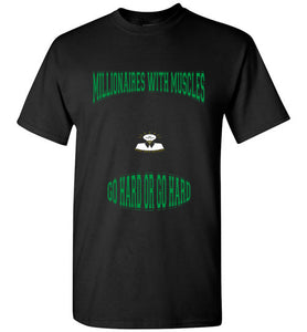 Millionaires With Muscles Why Not Retire Gildan Short- Sleeve Tee]Jtapparel.com - JTApparel