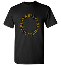 Failure Is A State Of Mind Tee]Jtapparel.com - JTApparel