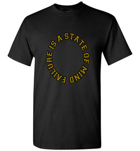 Failure Is A State Of Mind Tee]Jtapparel.com - JTApparel