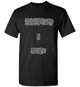 Everyday Above Ground Is A Blessing Tee]Jtapparel.com - JTApparel