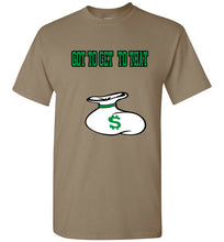 Got To Get To That Bag Tee - JTApparel
