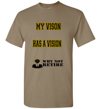 My Vision Has A Vision Tee] Jtapparel.com - JTApparel