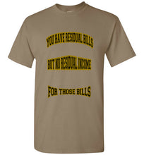 You Have Residual Bills Tee - JTApparel