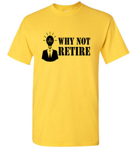 Why Not Retire Signature Logo Short- Sleeve Tee - JTApparel