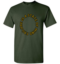 Failure Is A State Of Mind Tee]Jtapparel.com - JTApparel