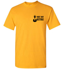 Why Not Retire Signature Logo Tee - JTApparel