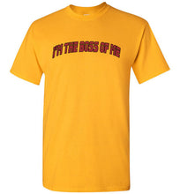 I'm The Boss Of Me Tee]Jtapparel.com - JTApparel
