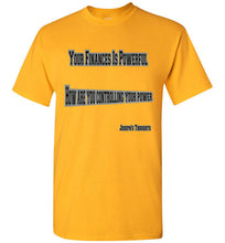 Your Finances Is Powerful Tee - JTApparel