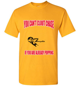 You Can't Clout Chase Tee - JTApparel