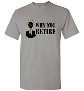 Why Not Retire Signature Logo Short- Sleeve Tee - JTApparel