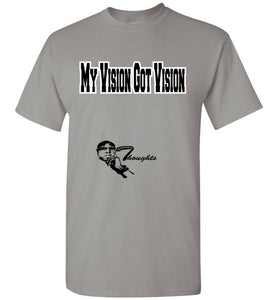 My Vision Got Vision Tee - JTApparel