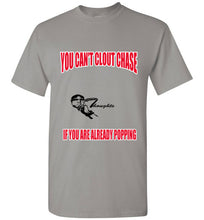 You Can't Clout Chase Tee - JTApparel