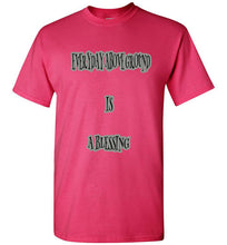 Everyday Above Ground Is A Blessing Tee]Jtapparel.com - JTApparel