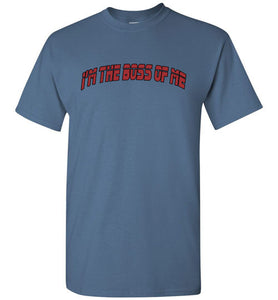 I'm The Boss Of Me Tee]Jtapparel.com - JTApparel
