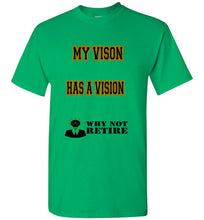 My Vision Has A Vision Tee] Jtapparel.com - JTApparel