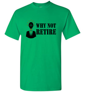 Why Not Retire Signature Logo Short- Sleeve Tee - JTApparel