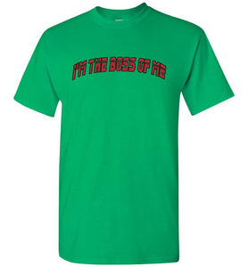I'm The Boss Of Me Tee]Jtapparel.com - JTApparel