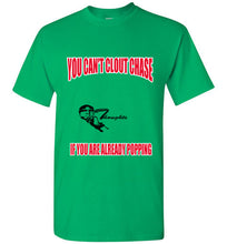 You Can't Clout Chase Tee - JTApparel