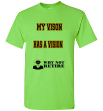 My Vision Has A Vision Tee] Jtapparel.com - JTApparel